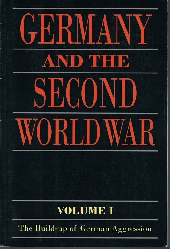 Germany and the Second World War: Volume I: The Build-up of German Aggression: 1