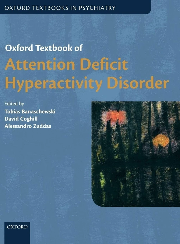 Oxford Textbook of Attention Deficit Hyperactivity Disorder (Oxford Textbooks in Psychiatry)