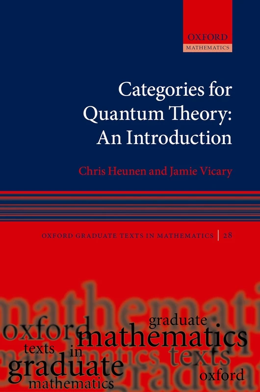 Categories for Quantum Theory: An Introduction (Oxford Graduate Texts in Mathematics)