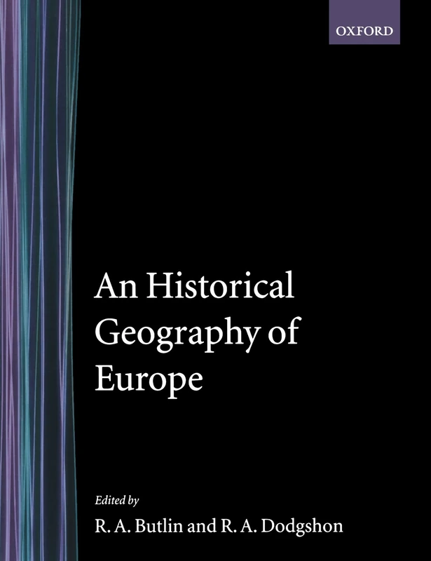 An Historical Geography Of Europe
