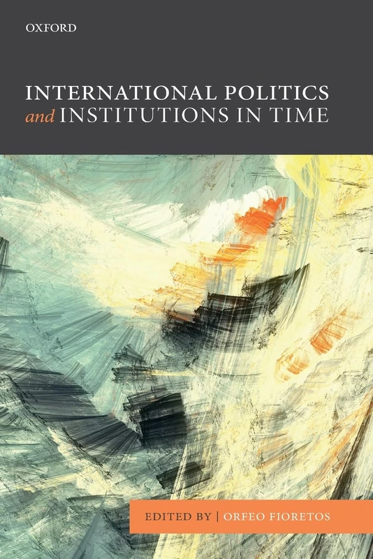 International Politics and Institutions in Time