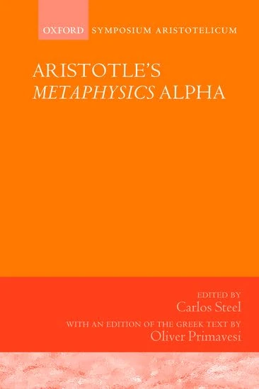Aristotle's Metaphysics Alpha: Symposium Aristotelicum (Oxford Symposium Aristotelicum)