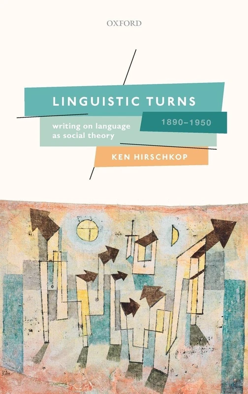 Oxford University Press - Linguistic Turns, 1890-1950 Book
