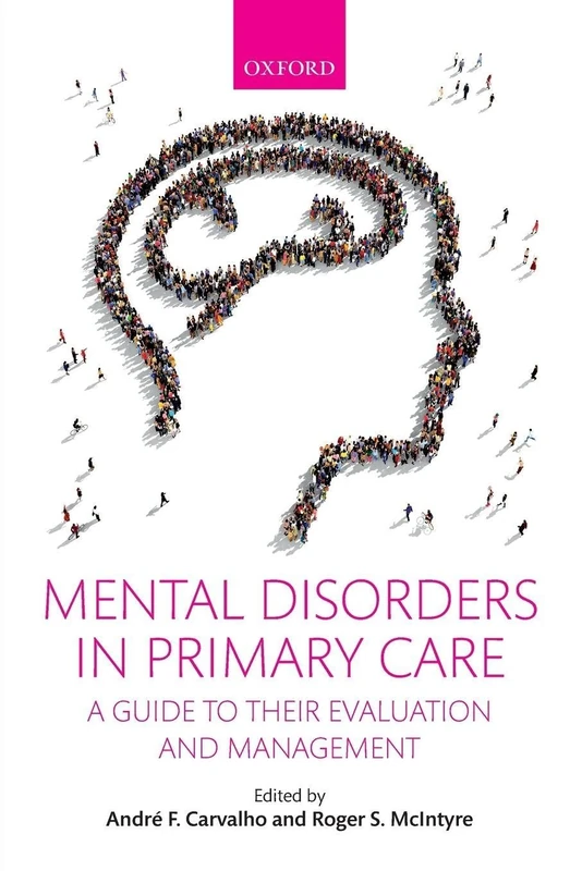 Mental Disorders in Primary Care: A Guide To Their Evaluation And Management, 1St Ed.