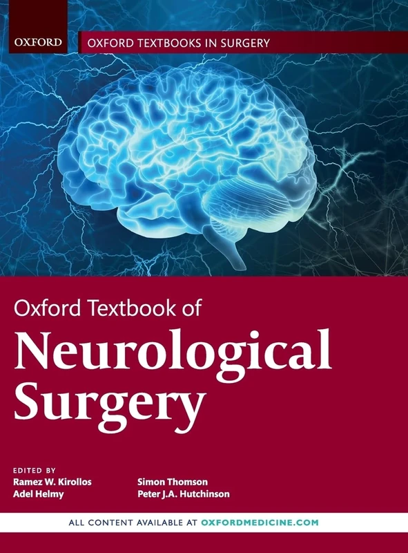 Oxford Textbook of Neurological Surgery (Oxford Textbooks in Surgery)