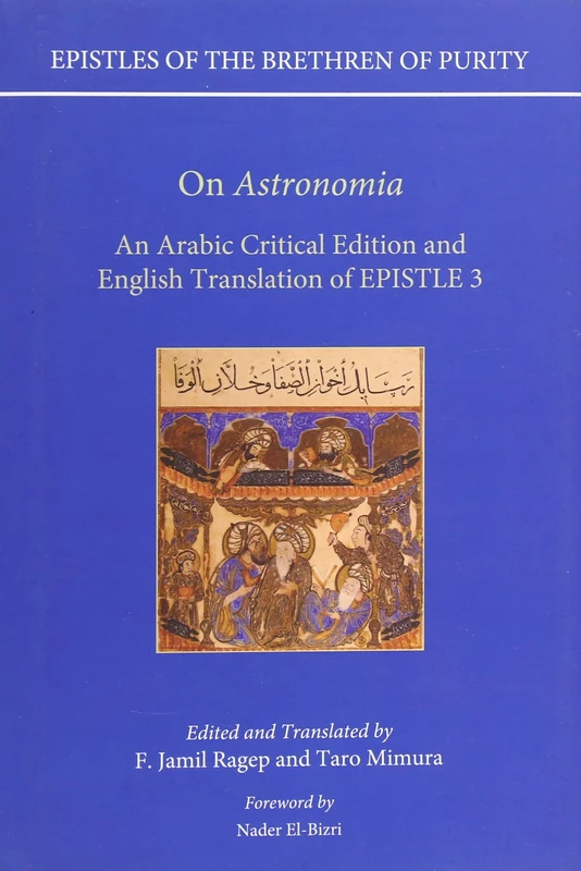 On 'Astronomia': An Arabic Critical Edition and English Translation of Epistle 3 (Epistles of the Brethren of Purity)