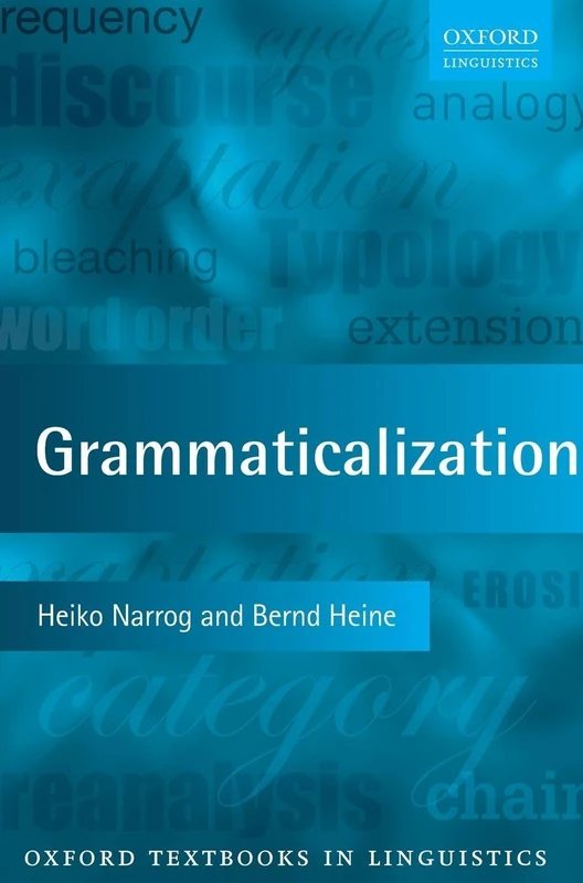 Grammaticalization (Oxford Textbooks in Linguistics)