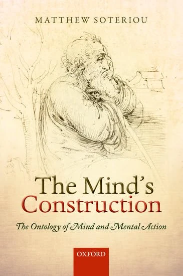 The Mind's Construction: The Ontology of Mind and Mental Action