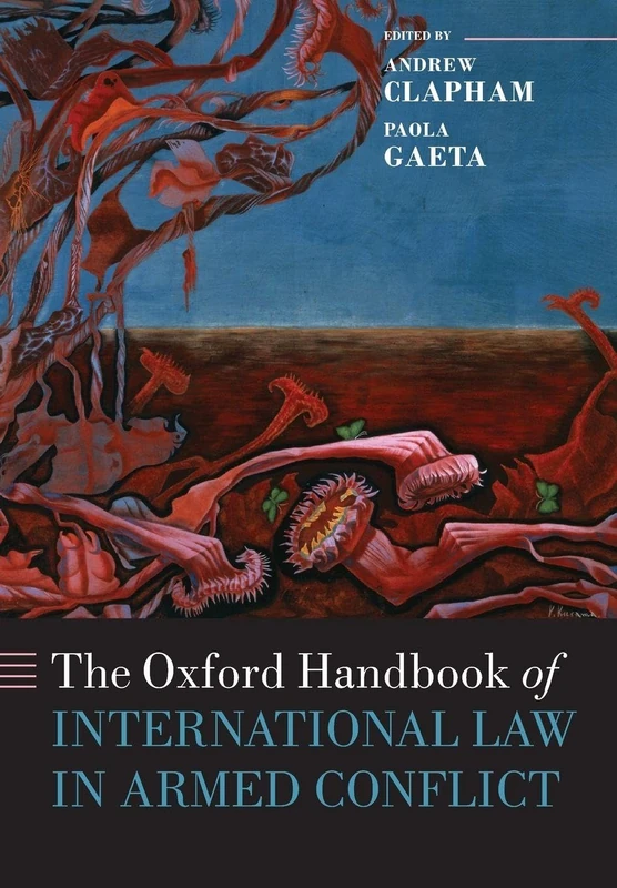 The Oxford Handbook of International Law in Armed Conflict