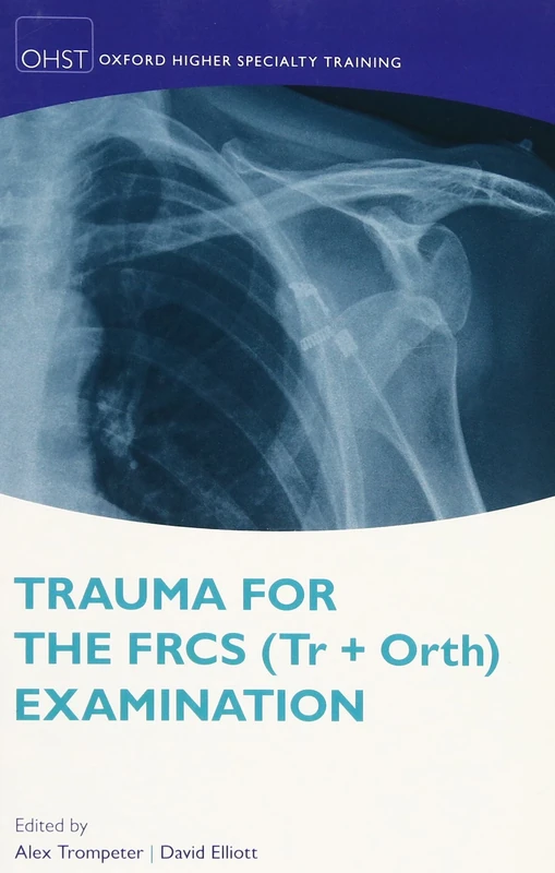 Trauma for the FRCS (Tr + Orth) Examination