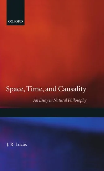 Space, Time and Causality: An Essay in Natural Philosophy