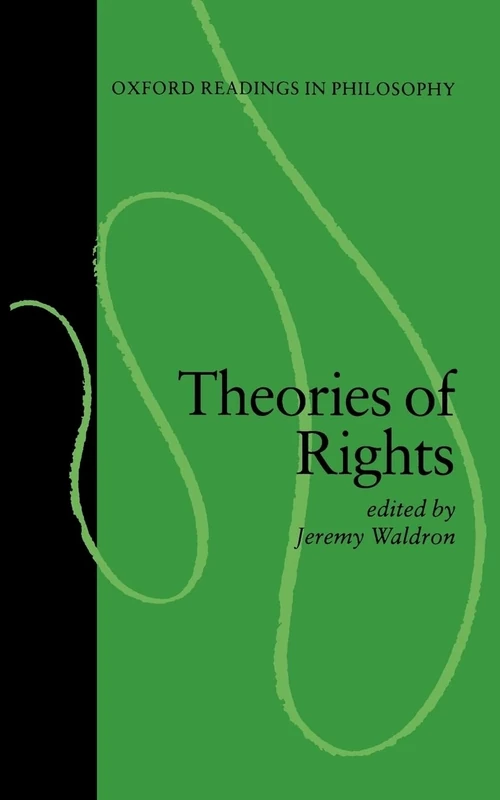 WALDRON:THEORIES OF RIGHTS ORP PAPER (Oxford Readings in Philosophy)