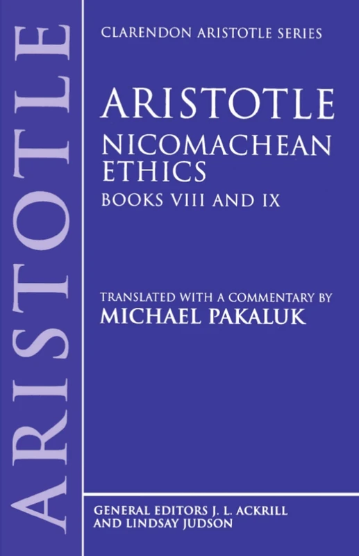 Nicomachean Ethics: Books VIII and IX (Clarendon Aristotle Series)
