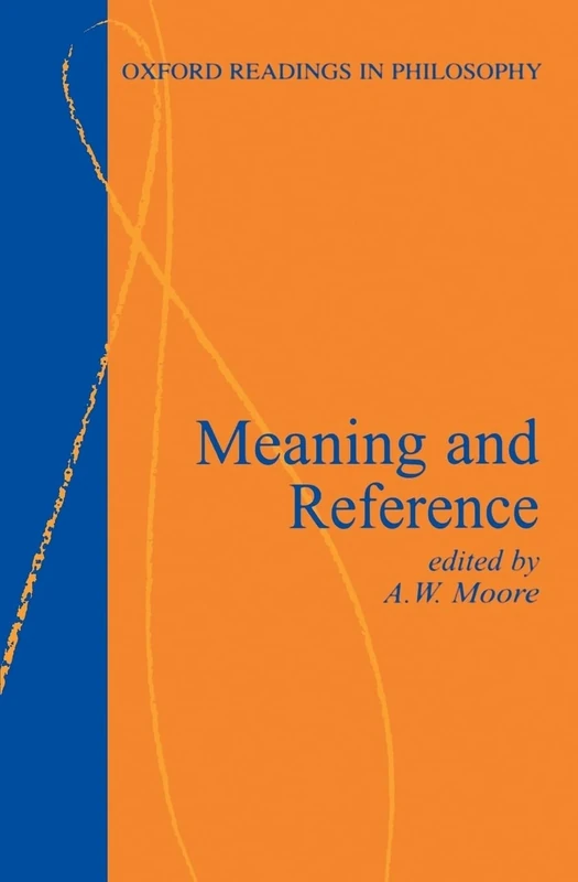 Meaning And Reference (Oxford Readings In Philosophy)
