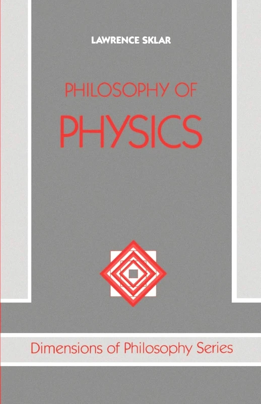 Philosophy Of Physics (Dimensions Of Philosophy)