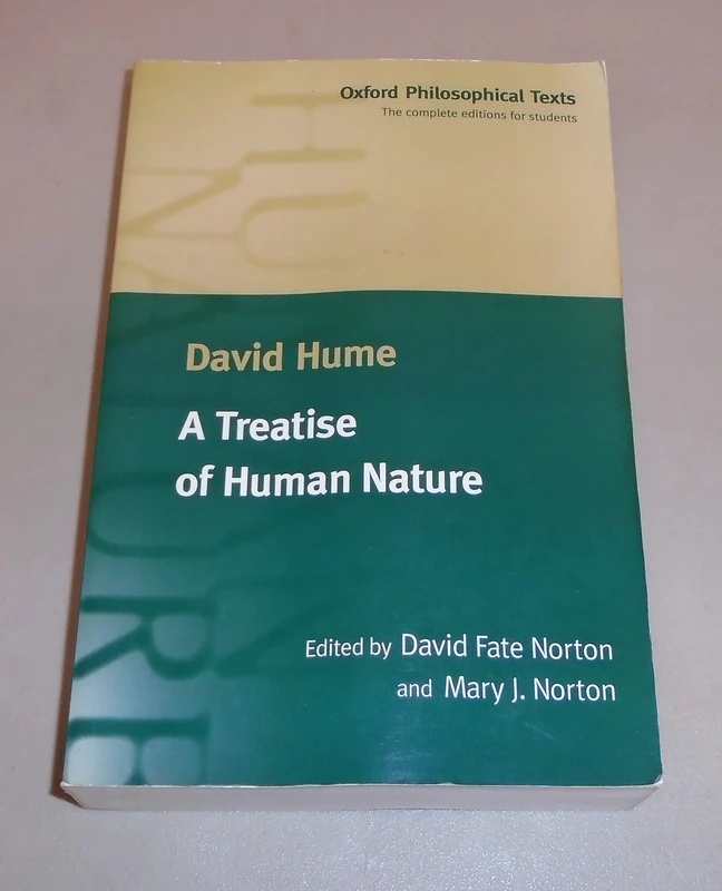 A Treatise of Human Nature: Being an Attempt to Introduce the Experimental Method of Reasoning into Moral Subjects (Oxford Philosophical Texts)