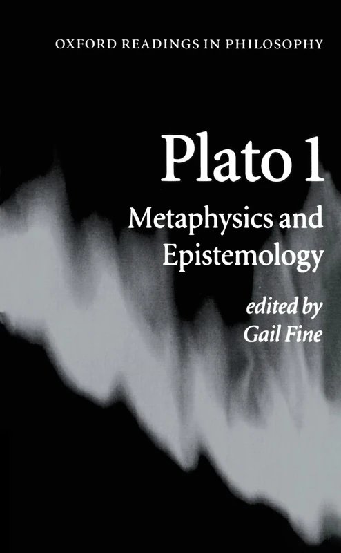 Plato 1: Metaphysics and Epistemology (Oxford Readings in Philosophy) (Vol 1)