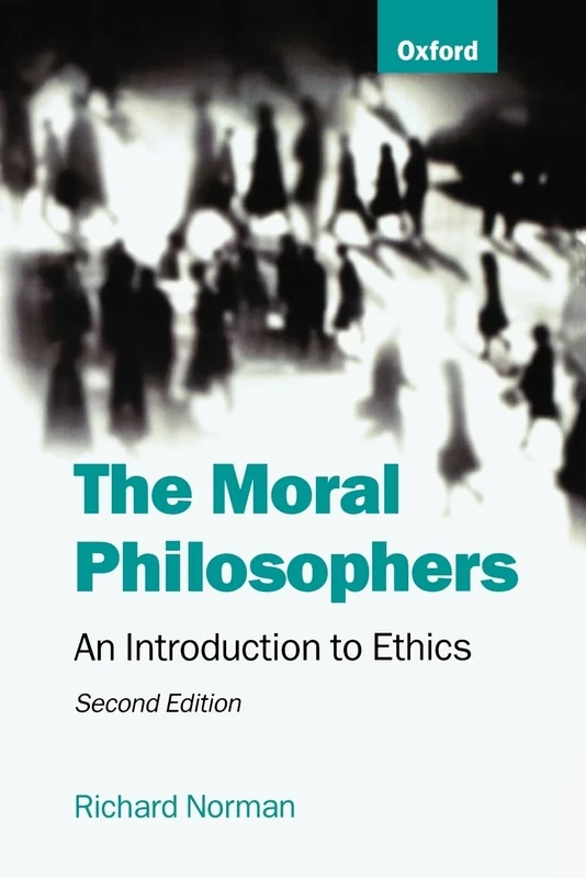 NORMAN:THE MORAL PHILOSOPHERS 2/E PAPERBACK: An Introduction to Ethics