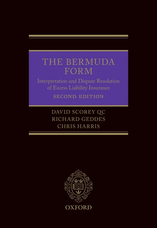 The Bermuda Form: Interpretation and Dispute Resolution of Excess: Interpretation and Dispute Resolution of Excess Liability Insurance