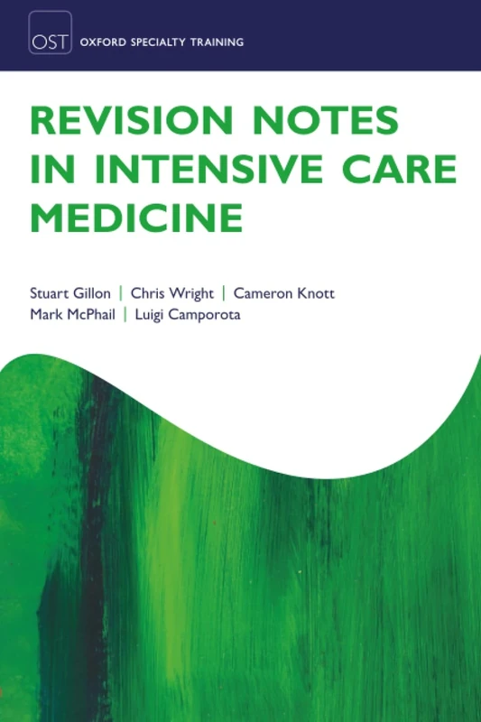 REVISION NOTES IN INTENSIVE CARE MEDICINE OXSTRT PAPER: Revision Texts) (Oxford Specialty Training: Revision Texts)