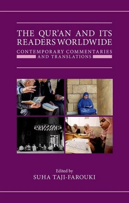 The Qur'an and its Readers Worldwide: Contemporary Commentaries and Translations (Qur'anic Studies Series)