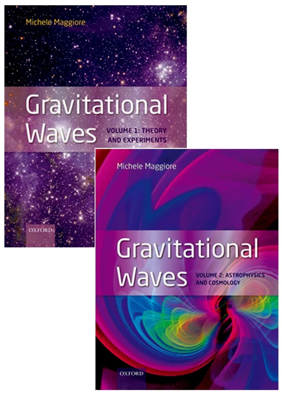 Gravitational Waves, pack: Volumes 1 and 2: Volume 1: Theory and Experiment, Volume 2: Astrophysics and Cosmology: 1-2