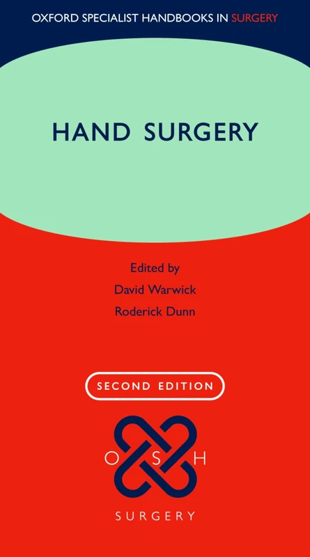 Hand Surgery: Therapy and Assessment (Oxford Specialist Handbooks in Surgery)