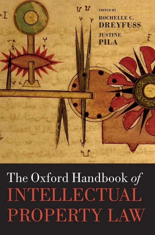 The Oxford Handbook of Intellectual Property Law