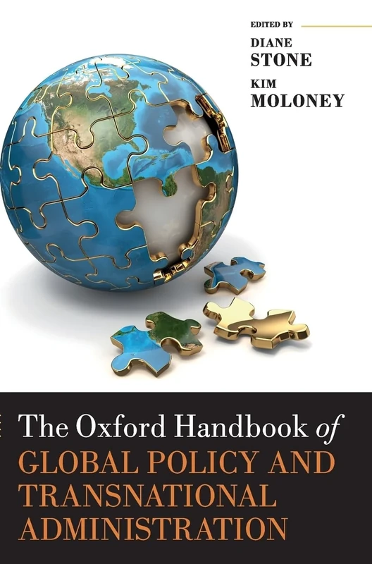 The Oxford Handbook of Global Policy and Transnational Administration