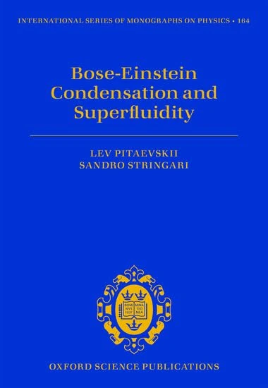 Bose-Einstein Condensation and Superfluidity: 164 (International Series of Monographs on Physics)