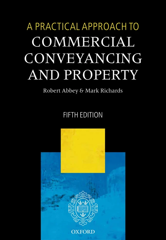 A Practical Approach to Commercial Conveyancing and Property 5/e
