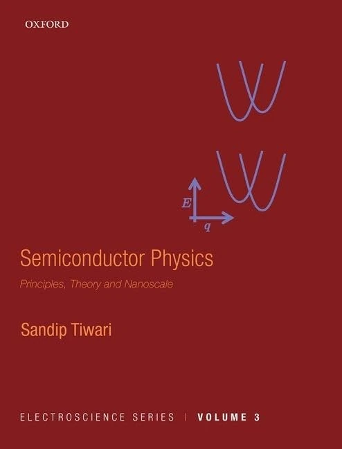 Semiconductor Physics: Principles, Theory and Nanoscale: 3 (Electroscience Series)