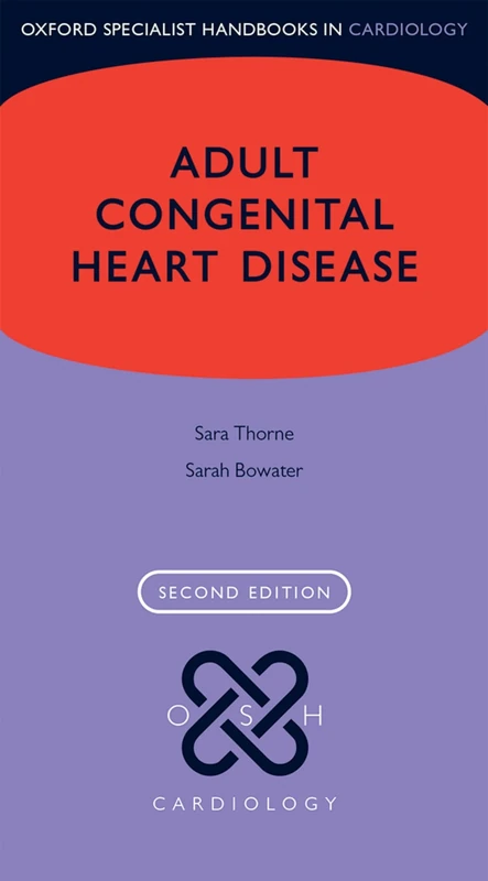 Adult Congenital Heart Disease (Oxford Specialist Handbooks in Cardiology)