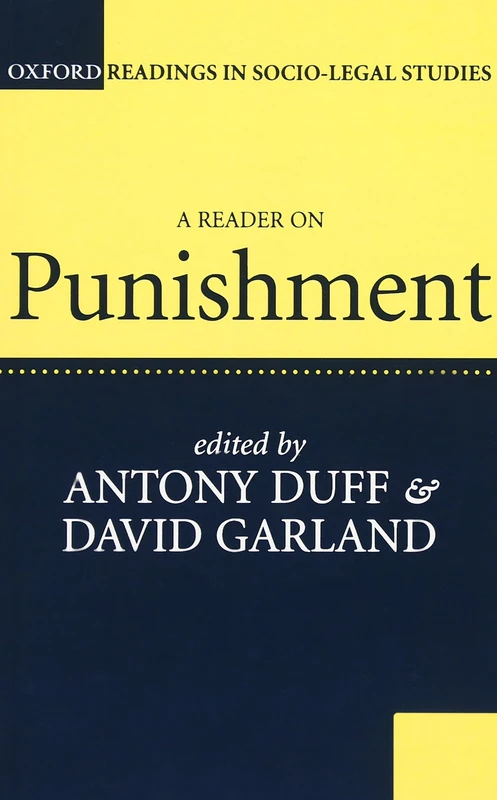 A Reader On Punishment (Oxford Readings In Socio-Legal Studies)