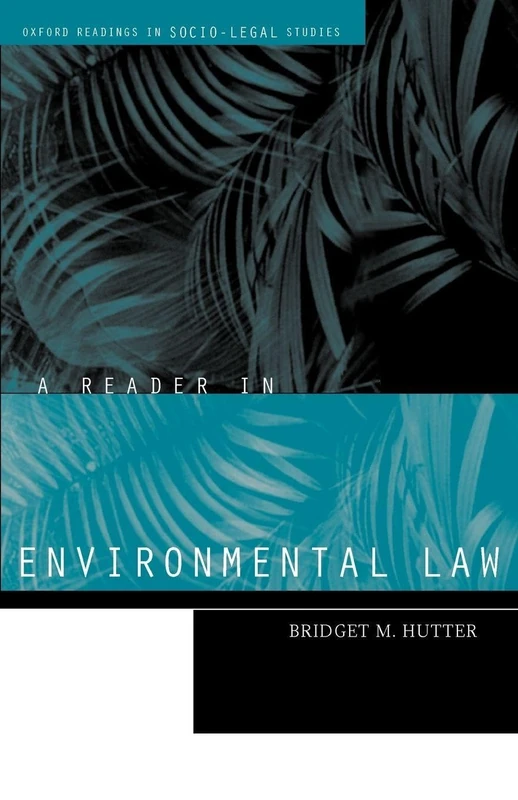 A Reader In Environmental Law (Oxford Readings In Socio-Legal Studies)