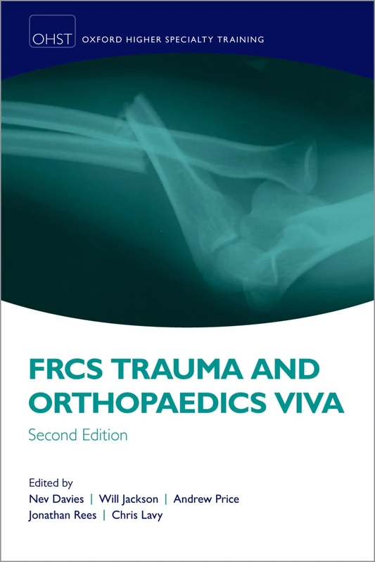 FRCS TRAUMA & ORTHOPAEDICS VIVA 2E OXSTHR (Oxford Higher Specialty Training)