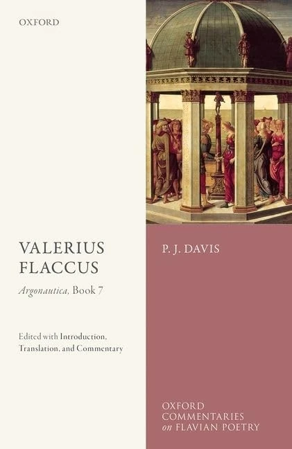 Valerius Flaccus: Argonautica, Book 7: Edited with Introduction, Translation, and Commentary (Oxford Commentaries on Flavian Poetry)