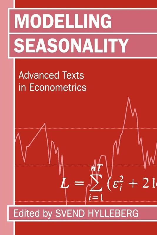 Modelling Seasonality (Advanced Texts in Econometrics)