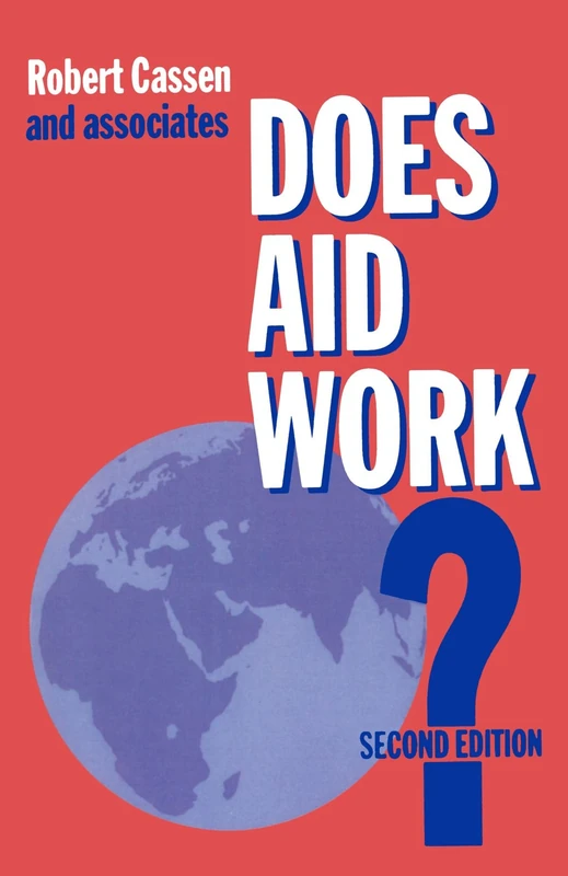 Does Aid Work?: Report to an Intergovernmental Task Force (The Library of Political Economy)