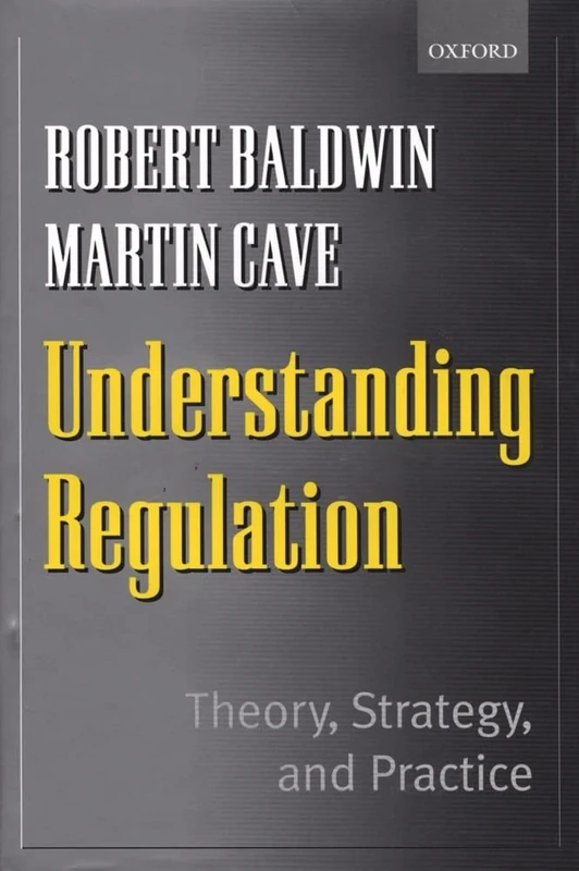 Understanding Regulation: Theory, Strategy, and Practice