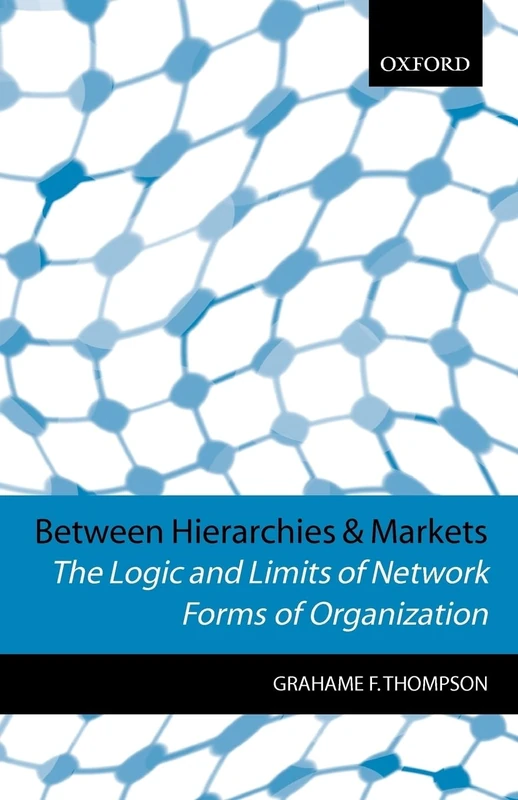 Between Hierarchies and Markets: The Logic and Limits of Network Forms of Organization - Image 1
