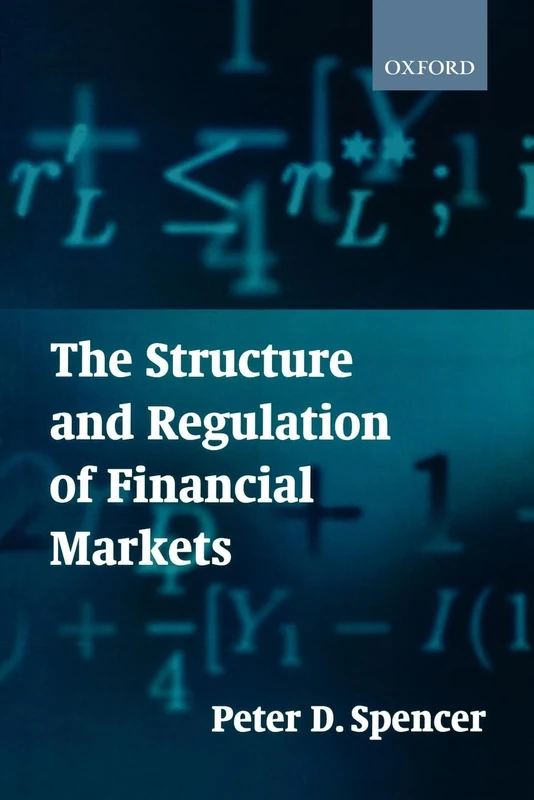 The Structure and Regulation of Financial Markets