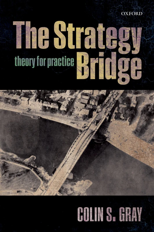 The Strategy Bridge: Theory For Practice