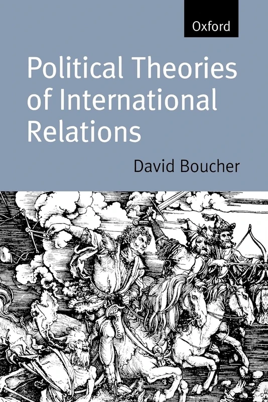 BOUCHER:POLITICAL THEORIES INTERNATIONAL RELATIONS PAPERBACK: From Thucydides to the Present