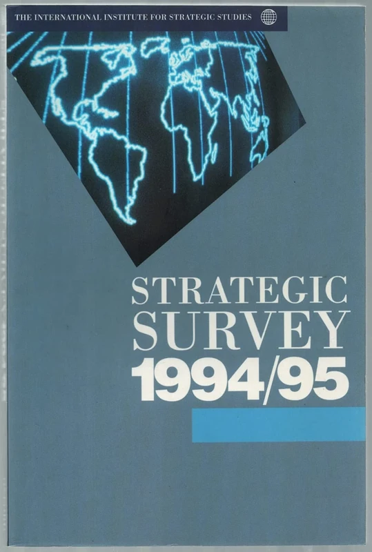 Strategic Survey 1994-1995: International Institute for Strategic Studies