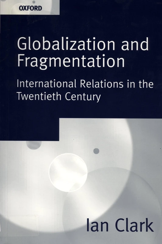 Globalization And Fragmentation: International Relations in the Twentieth Century - Image 1