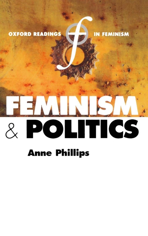 Feminism And Politics (Oxford Readings In Feminism)