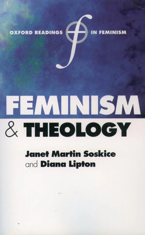 Feminism and Theology (Oxford Readings in Feminism)