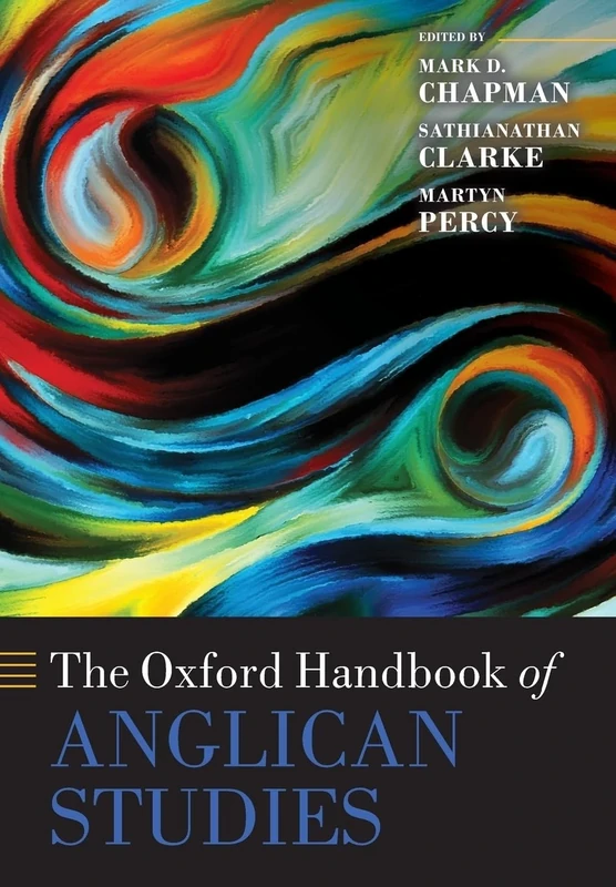 OXFORD HANDBOOK OF ANGLICAN STUDIES OHBK PAPER (Oxford Handbooks)