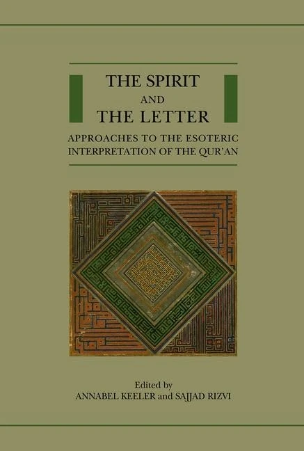 The Spirit and the Letter: Approaches to the Esoteric Interpretation of the Qur'an (Qur'anic Studies Series)